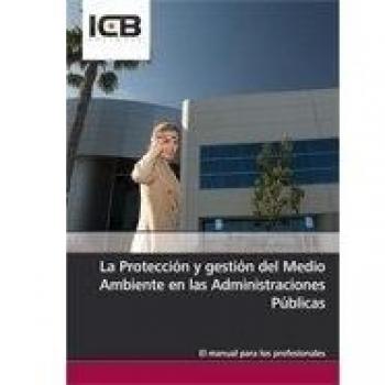 PROTECCION Y GESTION DEL MEDIO AMBIENTE EN LAS ADMINISTRACIONES