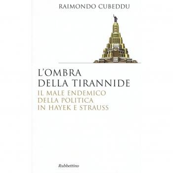 L' ombra della tirannide. Il male endemico della politica in Hayek e Strauss