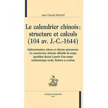 LE CALENDRIER CHINOIS : STRUCTURES ET CALCULS