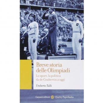 Breve storia delle Olimpiadi. Lo sport, la politica da de Coubertin a oggi