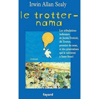 Le Trotter-Nama: Les tribulations indiennes de Justin Trottoir, dit Trotter, premier du nom, et des générations...
