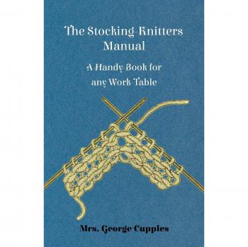 The Stocking-Knitters Manual