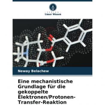 Mechanistische Grundlage für gekoppelte Elektronen/Protonen-Transfer-Reaktion