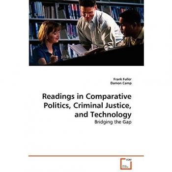 Readings in Comparative Politics Criminal Justice and Technology