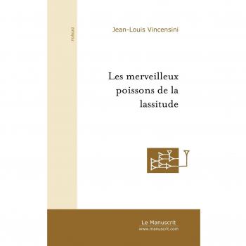 Les merveilleux poissons de la lassitude