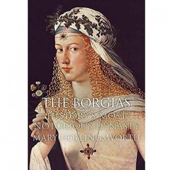 The Borgias Mary Hollingsworth