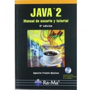 Java 2: manual de usuario y tutorial. 5ª edición