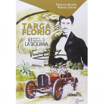 Targa Florio. 61 ritratti de La Siciliana. Ediz. italiana e inglese