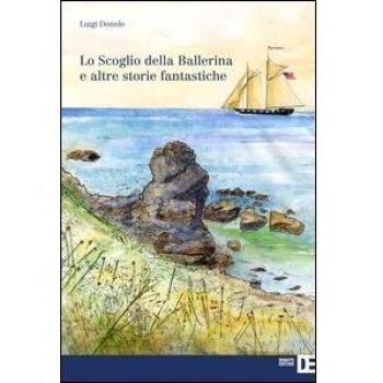 Lo scoglio della ballerina e altre storie fantastiche