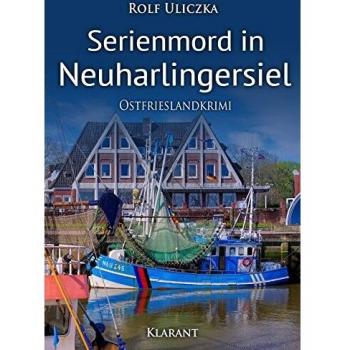 Serienmord in Neuharlingersiel. Ostfrieslandkrimi