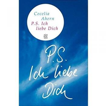 P.S. Ich liebe Dich: Roman