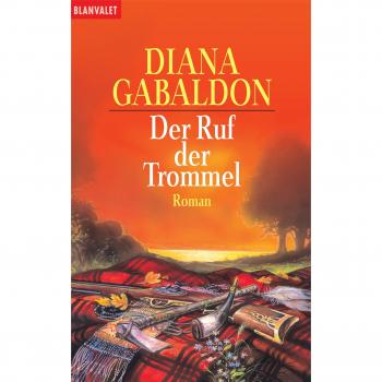 Der Ruf der Trommel: Roman: Band 4 der Highland-Saga
