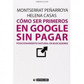 CÓMO SER PRIMEROS EN GOOGLE SIN PAGAR