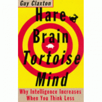 Hare Brain Tortoise Mind by Guy Claxton