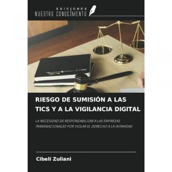 Zuliani, Cibeli: RIESGO DE SUMISIÓN A LAS TICS Y A LA VIGILANCIA DIGITAL