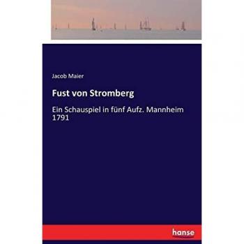 Fust von Stromberg: Ein Schauspiel in fünf Aufz. Mannheim 1791