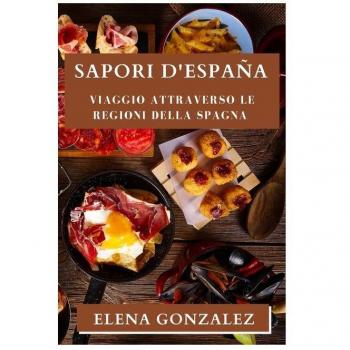 Sapori d'España: Viaggio attraverso le Regioni della Spagna