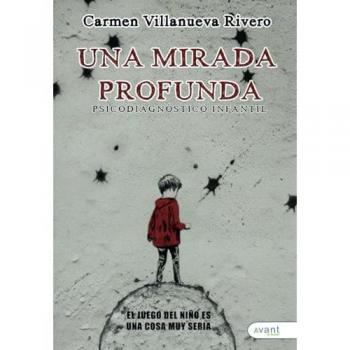 Una mirada profunda: Psicodiagnóstico infantil (Tapa blanda).