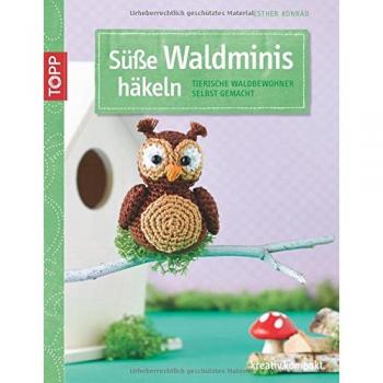 Kreativ-Set Süße Waldminis häkeln: Tierische Waldbewohner selbst gemacht