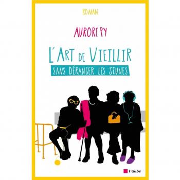 L'art de vieillir sans déranger les jeunes