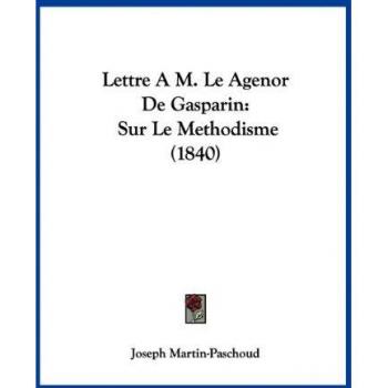 Martin-Paschoud, Joseph: Lettre A M. Le Agenor De Gasparin