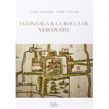 I Gonzaga e la rocca di Vescovato