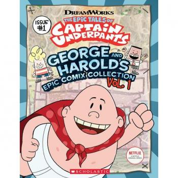 George and Harold's Epic Comix Collection Vol. 1 (the Epic Tales of Captain Underpants Tv)