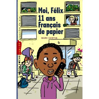 Moi, Félix 11 ans, français de papiers