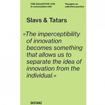 Slavs and Tatars: The Collective Eye – Thoughts on Collective Practice