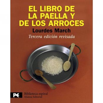 El libro de la paella y de los arroces / The Book of Paella and Rice