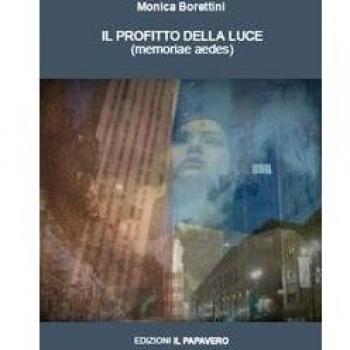Il profitto della luce. Memoriae aedes