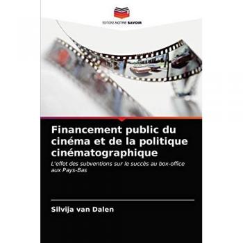 Financement public du cinéma et de la politique cinématographique: L'effet des subventions sur le succès au box-office aux Pays-Bas