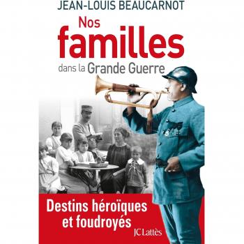 Nos familles dans la grande guerre