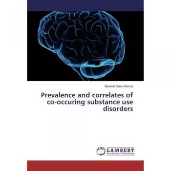 Adema, Bereket Duko: Prevalence and correlates of co-occuring substance use disorders