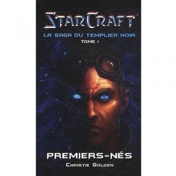 Starcraft, La Saga Du Templier Noir Tome 1