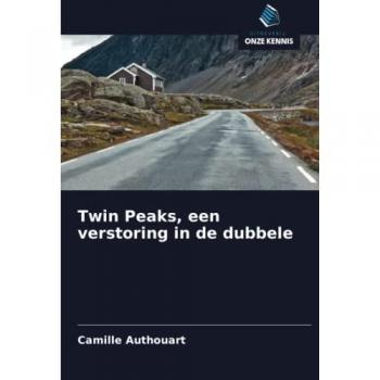 Twin Peaks, een verstoring in de dubbele