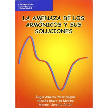 La amenaza de los armónicos y sus soluciones