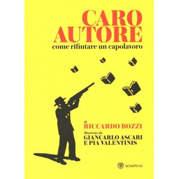 Caro autore. Come rifiutare un capolavoro