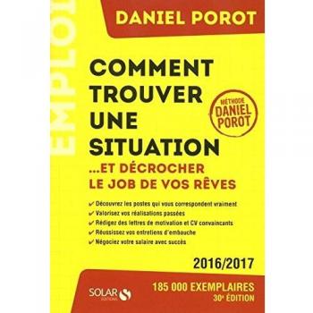 Comment trouver une situation... Et décrocher le job de vos rêves