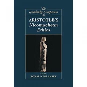 The cambridge companion to aristotle's nicomachean             ethics