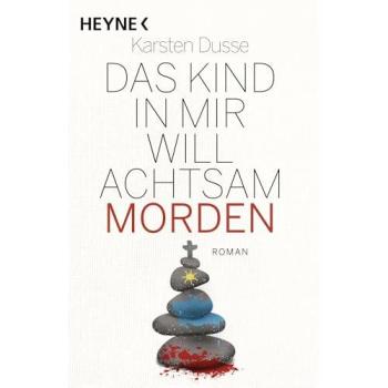 Dusse, Karsten: Das Kind in mir will achtsam morden