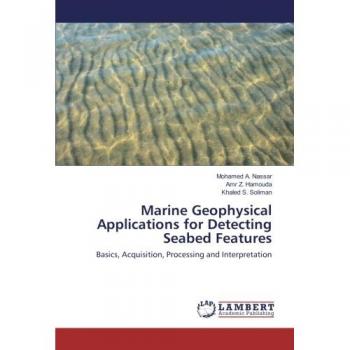 Nassar, Mohamed A.: Marine Geophysical Applications for Detecting Seabed Features