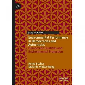 Environmental Performance in Democracies and Autocracies: Democratic Qualities and Environmental Protection