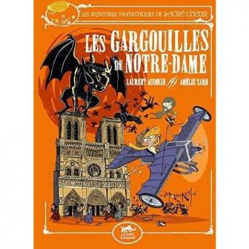 Les aventures fantastiques de Sacré-Coeur : Les gargouilles de Notre-Dame