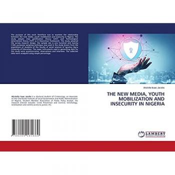 THE NEW MEDIA, YOUTH MOBILIZATION AND INSECURITY IN NIGERIA