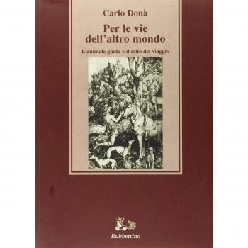 Per le vie dell'altro mondo. L'animale guida e il mito del viaggio