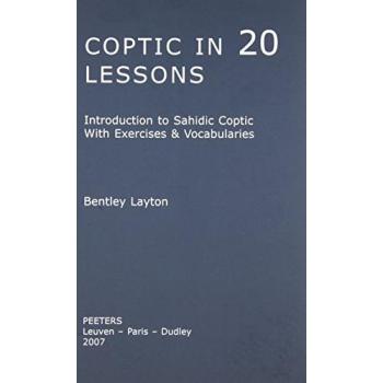 Coptic in 20 Lessons: Introduction to Sahidic Coptic With Exercises & Vocabularies
