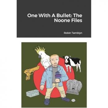 One With A Bullet: The Noone Files von Robin Tamblyn