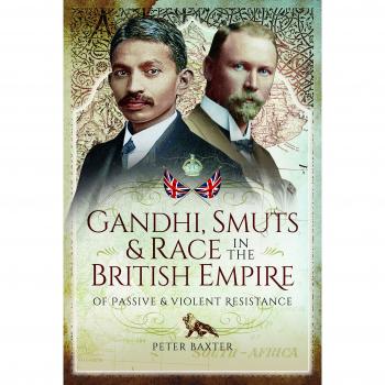 Gandhi, Smuts and Race in the British Empire: Of Passive and...
