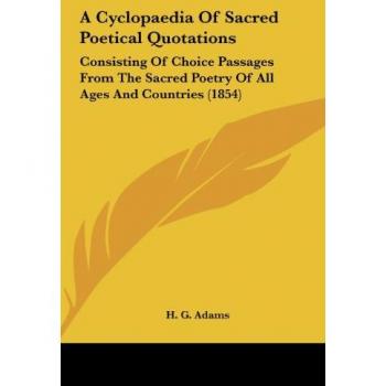 A Cyclopaedia Of Sacred Poetical Quotations
